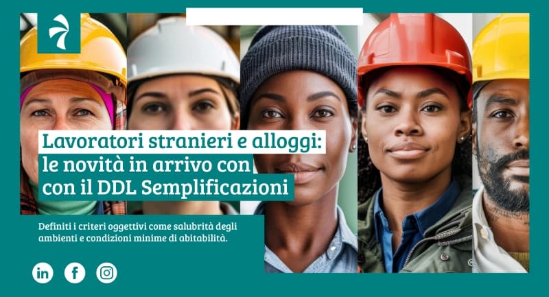 Lavoratori stranieri e alloggi: le novità in arrivo con il DDL Semplificazioni