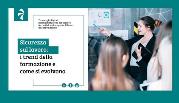 Sicurezza sul lavoro: i trend della formazione e come si evolvono